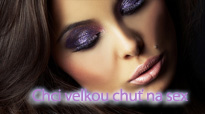 Chci velkou chuť na sex