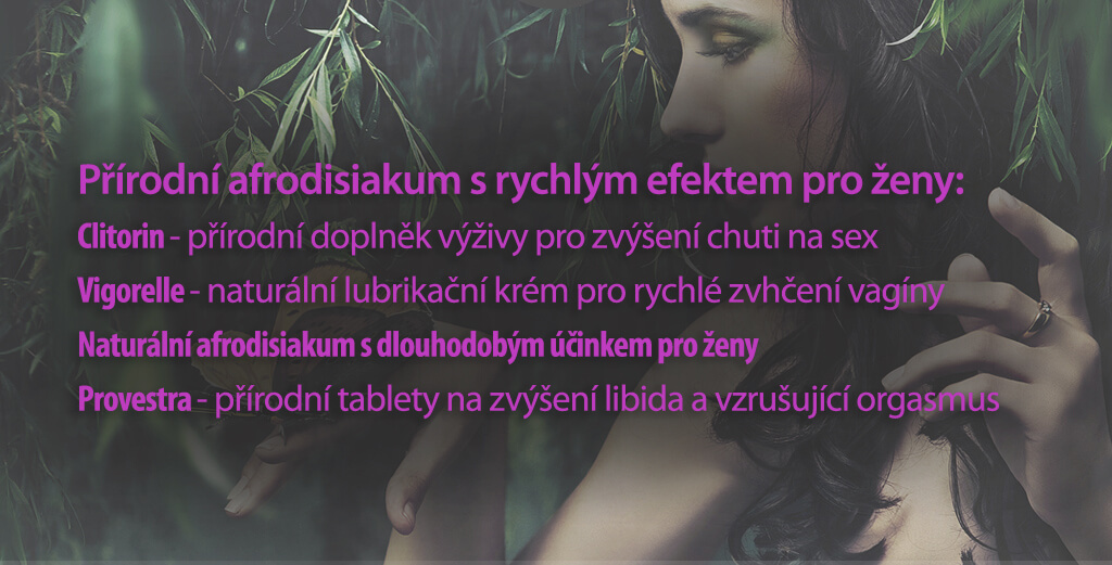 Přírodní afrodiziaka s rychlým efektem pro ženy