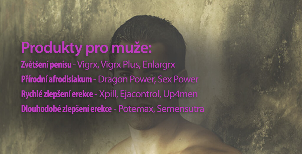 Přírodní afrodiziaka, zvětšení penisu a zlepšení erekce pro muže